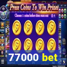 77000 bet